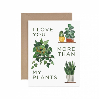 More Than My Plants Greeting Card - Grow & Bloom Co.