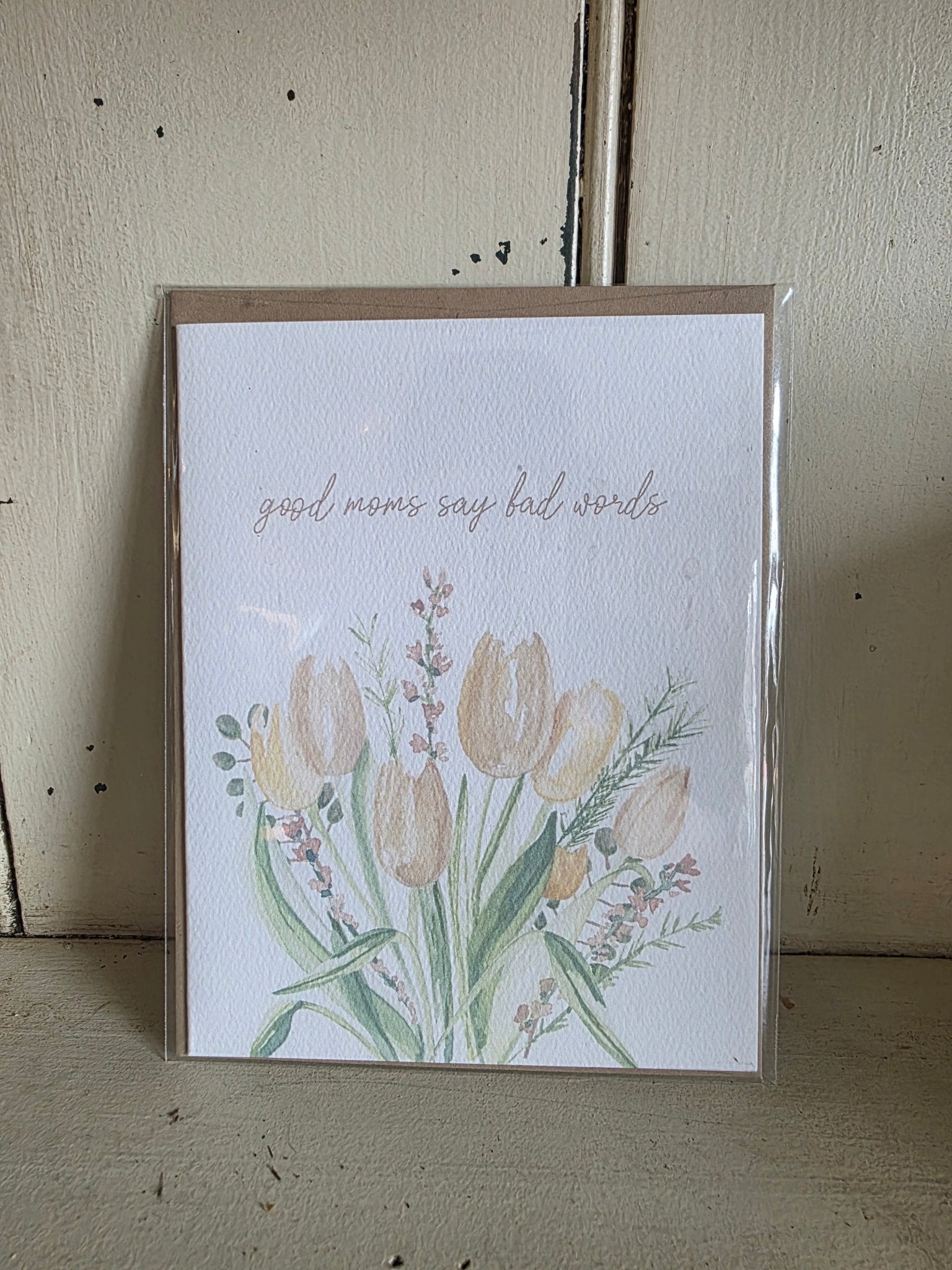 Good Moms Say Bad Words Card - Grow & Bloom Co.
